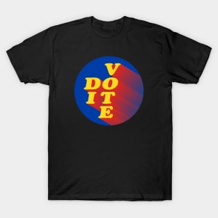 VOTE (DO IT) T-Shirt